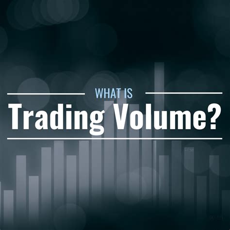 Trading Volume: What It